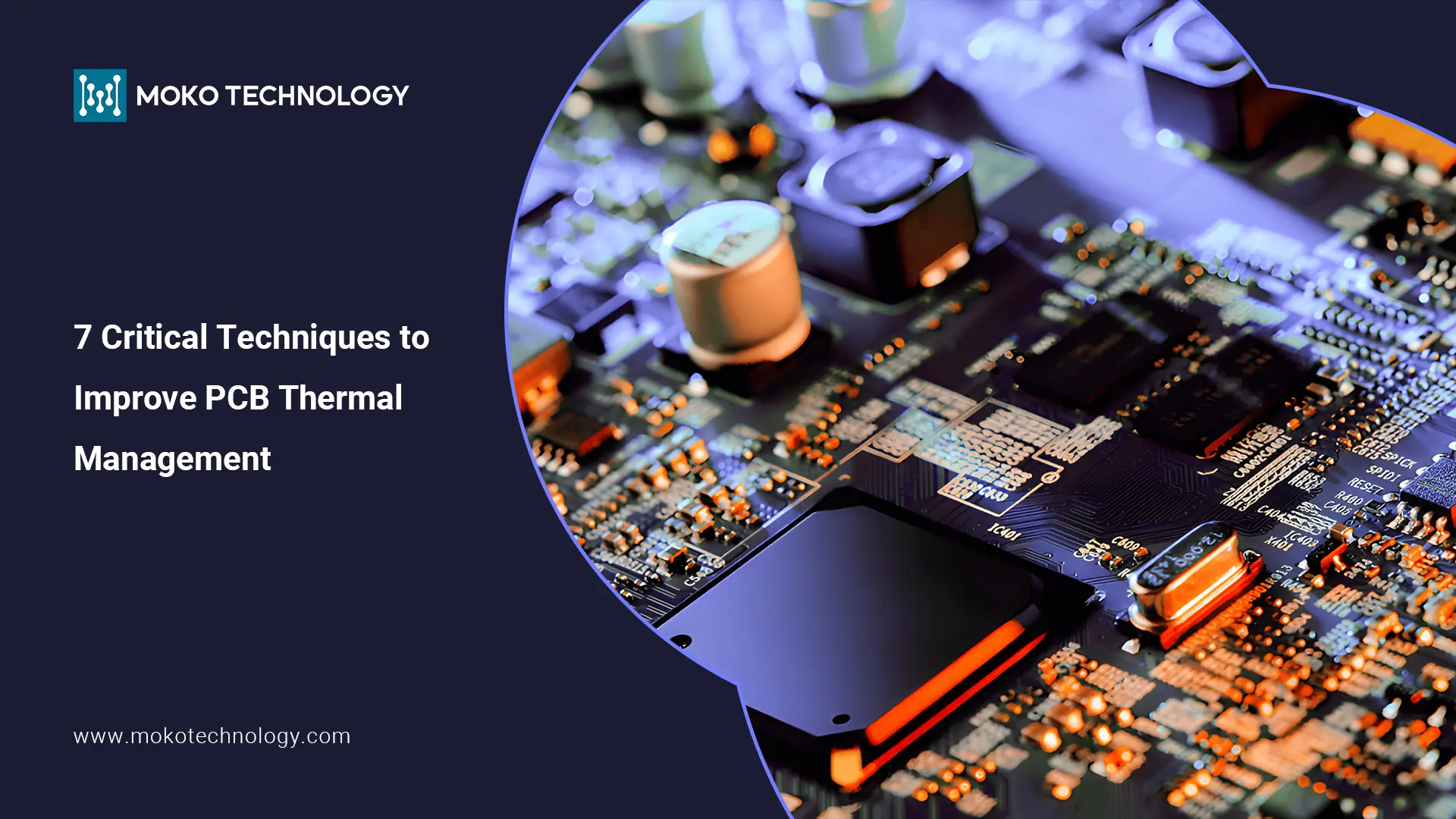 7 Critical Techniques to Improve PCB Thermal Management