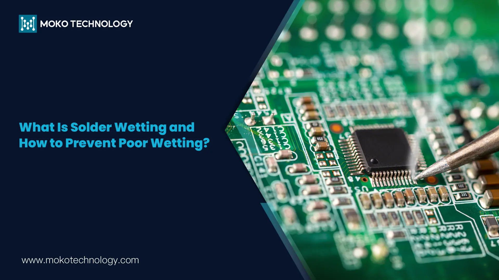 What Is Solder Wetting and How to Prevent Poor Wetting- blog banner